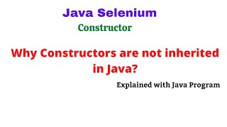 Java Selenium Interview Q | Why Constructors are not inherited | NATASA Tech