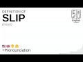 SLIP meaning, definition & pronunciation | What is SLIP? | How to say SLIP