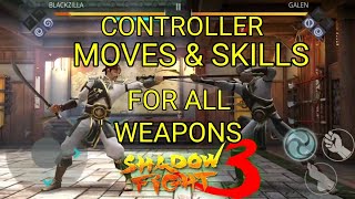 Shadow Fight 3 CONTROLLER MOVES \u0026 SKILLS FOR ALL WEAPONS