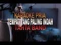 Tempat Yang Paling Indah - Tahta [KaraokeVersion]