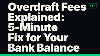 Overdraft Fees Explained: 5-Minute Fix for Your Bank Balance
