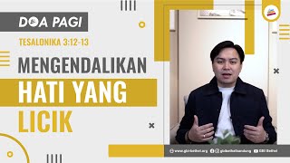 Doa Pagi • Mengendalikan Hati Yang Licik • Pdp. Christopher Santoso