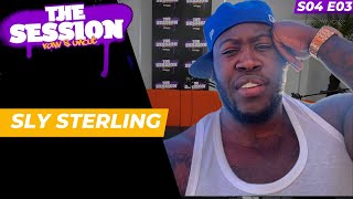 🎥🎙️ The Session Podcast | SLY STERLING | S04E03 Full