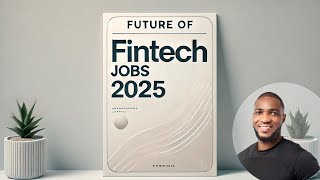 FUTURE OF FINTECH JOBS 2025