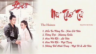 「Playlist」Nữ Thế Tử OST ⪻女世子 OST⪼ The Heiress OST