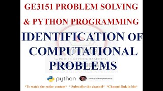 IDENTIFICATION OF COMPUTATIONAL PROBLEMS | GE3151 PROBLEM SOLVING AND PYTHON PROGRAMMING NOTES