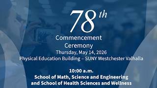 SUNY WCC Commencement Ceremony - Spring 2026 - 10:00 am