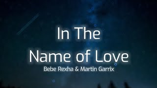 Bebe Rexha & Martin Garrix - In The Name Of Love (Lyrics)