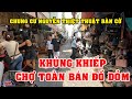 VIỆT KIỀU có biết CHỢ ĐỒ DỎM KHỦNG KHIẾP LỚN NHẤT SÀI GÒN NGÀY NAY