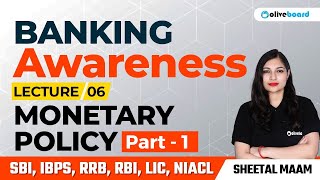 Banking Awareness Complete Course For All Bank Exams | Class - 6 | Monetary Policy | Part - 1