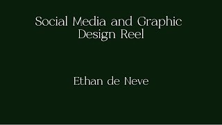 Ethan de Neve- Social Media and Graphic Design Reel