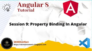 Angular 8 Session 9: Property Binding In Angular
