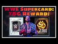 WWE Supercard: TBG Reward 9/2/2023