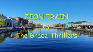 THE GRACE THRILLERS' ZION TRAIN - ARE YOU READY?