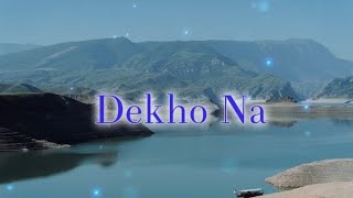 Dekho na (Lyrical) | Fanaa | Sunidhi Chauhan | Sonu Nigam | Kajol | Aamir Khan