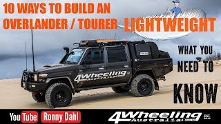 DO IT RIGHT, 10 Ways to build 4x4 Tourer / Overlander Lightweight