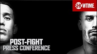 Benavidez vs. Lemieux: Post-Fight Press Conference | SHOWTIME CHAMPIONSHIP BOXING