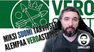 Miksi Suomen veroaste on saatava alemmaksi? - Loppu Holhousvaltio-syndroomalle