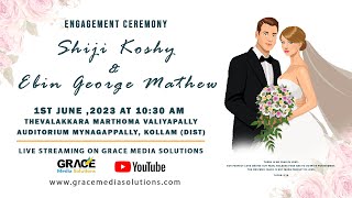 Engagement Ceremony of Shiji Koshy \u0026 Ebin George Mathew | 1st June ,2023 At 10:30 AM