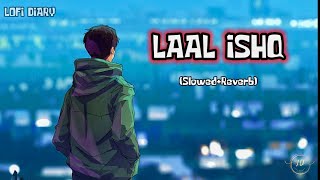 LAAL ISHQ (SLOWED AND REVERB)|| Lofi Mix #lofi
