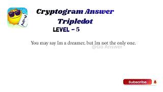 Cryptogram Tripledot Level 1 to 10 Answers | Cryptogram Tripledot Answer | Go Answer