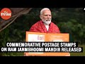 PM Modi releases Commemorative Postage Stamps on Shri Ram Janmbhoomi Mandir