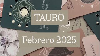 TAURO ♉️ Febrero 2025 💖 “Te esperan nuevas oportunidades adelante!”