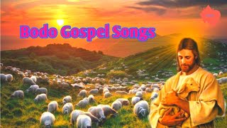 Bodo Gospel songs ,Boro Christian  Songs