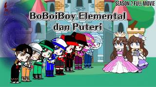 Full Movie BoBoiBoy Elemental dan Puteri Season 2