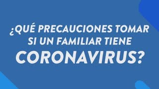 |PRECAUCIONES| ¿Qué hacer si un familiar tiene Covid-19?