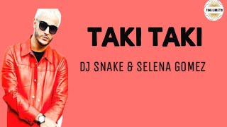 DJ Snake - Taki Taki (Lyrics) ft.Selena Gomez, Cardi B, Ozuna