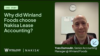 Yves Dumoulin shares his review of Nakisa's lease accounting software | Winland Foods Case Study