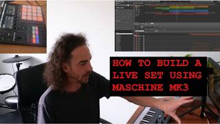 How to Build Your Live Sets Using Maschine MK3 + Maschine DAW - #nativeinstruments #tutorial