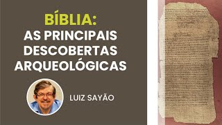 Bíblia: As Principais Descobertas Arqueológicas | Luiz Sayão | IBNU