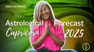 2025 Astrological Forecast ♑ Capricorn | 2025 Horoscope