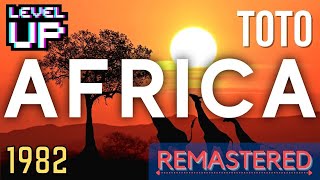 Toto - Africa (2022 Remastered) | LevelUP Masters