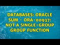 Databases: Oracle SUM - ORA-00937: not a single-group group function (3 Solutions!!)