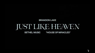 Just like Heaven - Brandon Lake |House of Miracles |lyrics