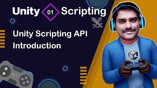 Unity Scripting API Introduction - Unity Scripting API Tutorial 01 π