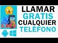 Llamar gratis a cualquier teléfono | Sin programas ni aplicaciones | Todos los paises | 2016