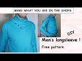 DIY men's longsleeve! Free pattern, easy to sew!