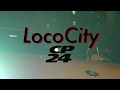 LocoCity - CP24 (Official Video)