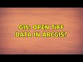 GIS: Open TIFF data in ArcGIS?