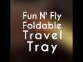 Using Fun N' Fly foldable travel tray on the airplane