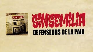 SINSEMILIA - Défenseurs de la paix  (Official Audio Lyrics)  RÉSISTANCES