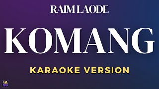 Raim Laode - Komang (Karaoke Version)