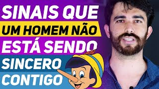 SINAIS QUE UM HOMEM NÃO ESTÁ SENDO SINCERO CONTIGO