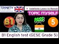 Full Test B1 English test (GESE Grade 5) | SELT British Citizenship| Trinity College London ILR UK