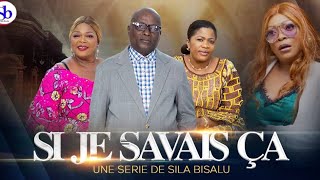 SI JE SAVAIS CA |Ep 5 |Film congolais 2024 | Sila Bisalu | SBproduction