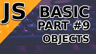 JavaScript Basic Tutorial | Object-Properties & Methods | Part 9